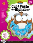 Image for Cut &amp; Paste the Alphabet, Ages 3 - 5