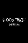 Image for Blood Trail: Dawning Graphic Novel, Volume 1