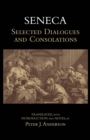 Image for Seneca: Selected Dialogues and Consolations