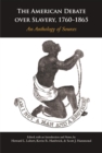 Image for The American debate over slavery, 1760-1865  : an anthology of sources