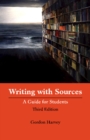Image for Writing with Sources : A Guide for Students