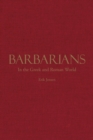 Image for Barbarians in the Greek and Roman World