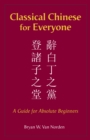 Image for Classical Chinese for Everyone : A Guide for Absolute Beginners