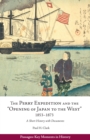 Image for Perry Expedition and the &quot;Opening of Japan to the West&quot;, 1853—1873 : A Short History with Documents
