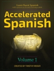 Image for Accelerated Spanish : Learn fluent Spanish with a proven accelerated learning system