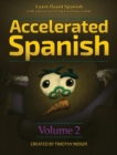 Image for Accelerated Spanish Volume 2 : Learn fluent Spanish with a proven accelerated learning system