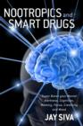 Image for Nootropics and Smart Drugs: Super Boost your Mental Alertness, Cognition, Memory, Focus, Creativity and Mood