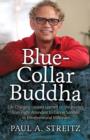 Image for Blue-Collar Buddha: Life-Changing Lessons Learned on the Journey from Flight Attendant to Cancer Survivor to Entrepreneurial Millionaire