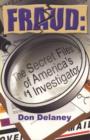 Image for Fraud: The Secret Files of America&#39;s # 1 Investigator