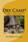 Image for Dry Camp!: How I Escaped The Deluge