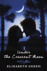 Image for Under the Crescent Moon
