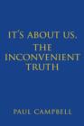 Image for It&#39;s About Us, The Inconvenient Truth