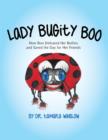 Image for Lady Bugity Boo: How Boo Defeated Her Bullies and Saved the Day for Her Friends