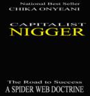 Image for Capitalist Nigger: The Road To Success: A Spider Web Doctrine
