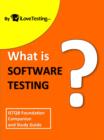 Image for What is Software Testing?: ISTQB Foundation Companion and Study Guide