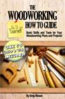 Image for Woodworking Do It Yourself How to Guide Link To Audio &amp; Video Included: Basic Skills and Tools for Your Woodworking Plans and Projects