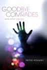 Image for Goodbye Comrades: And Other Stories