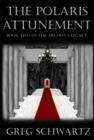Image for Polaris Attunement: Book Two of the Archon&#39;s Legacy