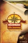 Image for Maximized Life Journey: 52 Days To Victorious Living