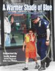Image for Warmer Shade of Blue: Stories About Good Things Cops Do