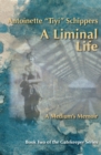 Image for A Liminal Life: A Medium&#39;s Memoir
