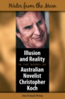 Image for Water from the moon: illusion and reality in the works of Australian novelist Christopher Koch