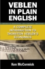 Image for Veblen in Plain English: A Complete Introduction to Thorstein Veblen&#39;s Economics.
