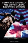 Image for Comparing American and British legal education systems: lessons for Commonwealth African law schools