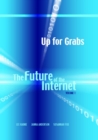 Image for Up for grabs: the future of the Internet I