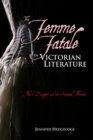 Image for The femme fatale in Victorian literature: the danger and the sexual threat
