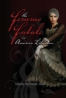Image for The femme fatale in American literature