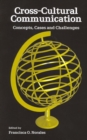 Image for Cross-Cultural Communication: Concepts, Cases and Challenges