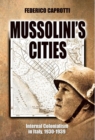 Image for Mussolini S Cities: Internal Colonialism in Italy, 1930-1939