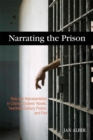 Image for Narrating the Prison: Role and Representation in Charles Dickens&#39; Novels, Twentieth-Century Fiction, and Film
