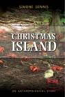 Image for Christmas Island: An Anthropological Study