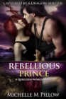 Image for Rebellious Prince: A Qurilixen World Novel