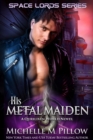 Image for His Metal Maiden: A Qurilixen World Novel