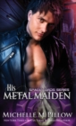 Image for His Metal Maiden : A Qurilixen World Novel : 3