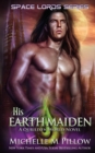 Image for His Earth Maiden : A Qurilixen World Novel
