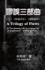 Image for A Trilogy of Flows (Part One): e  e  a  e     i  a Sa Si sa S   e     c Ya  a  a Se  e  e  c  a  i  