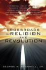 Image for Crossroads of Religion and Revolution