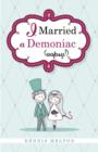 Image for I Married a Demoniac (Oopsy!)