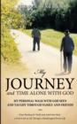 Image for My Journey and Time Alone with God