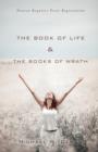 Image for The Book of Life &amp; the Books of Wrath