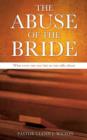 Image for The Abuse of the Bride