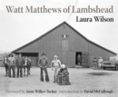 Image for Watt Matthews of Lambshead