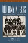 Image for The Old Army in Texas : A Research Guide to the U.S. Army in Nineteenth Century Texas