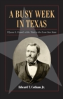 Image for A busy week in Texas  : Ulysses S. Grant&#39;s 1880 visit to the Lone Star State