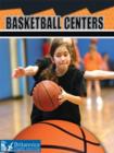 Image for Basketball centers