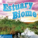 Image for Seasons Of The Estuary Biome